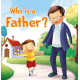 WHO IS FATHER  